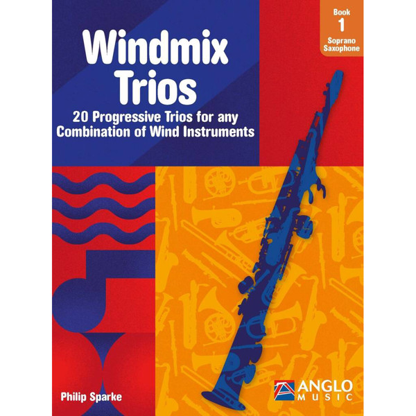 Windmix Trios Book 1 Soprano Saxophone, Philip Sparke