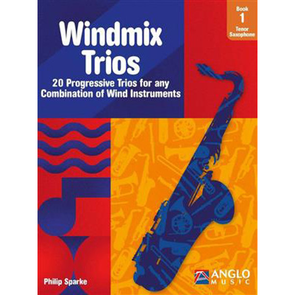 Windmix Trios Book 1 Tenor Saxophone, Philip Sparke