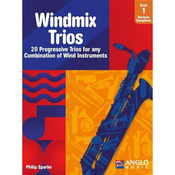 Windmix Trios Book 1 Baritone Saxophone, Philip Sparke