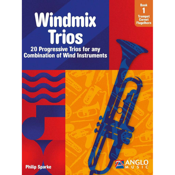Windmix Trios Book 1 Trumpet/Cornet/Flugel Horn, Philip Sparke