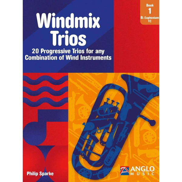 Windmix Trios Book 1 Euphonium Bb/TC, Philip Sparke
