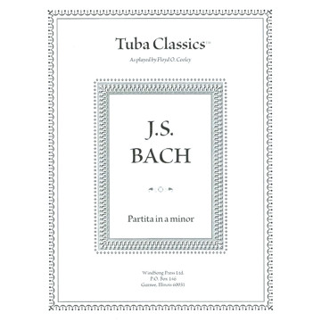 Tuba Classics Partita in a minor, Johann Sebastian Bach, arr. Floyd Cooley. Tuba and Piano