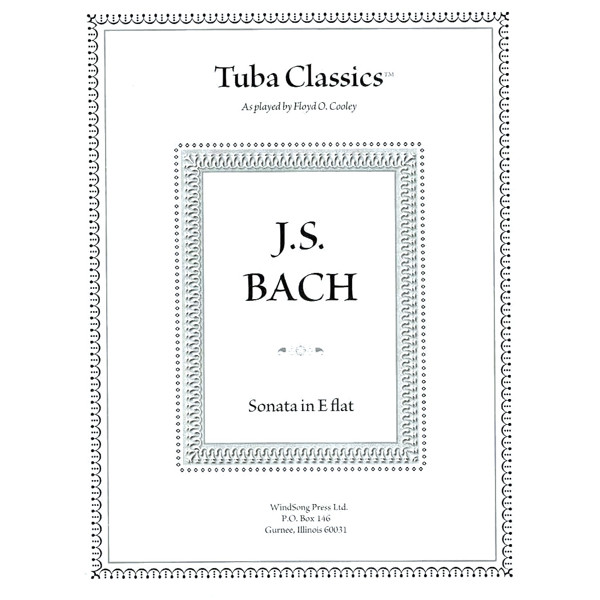 Tuba Classics Sonata in Eb, Johann Sebastian Bach, arr. Floyd Cooley. Tuba and Piano