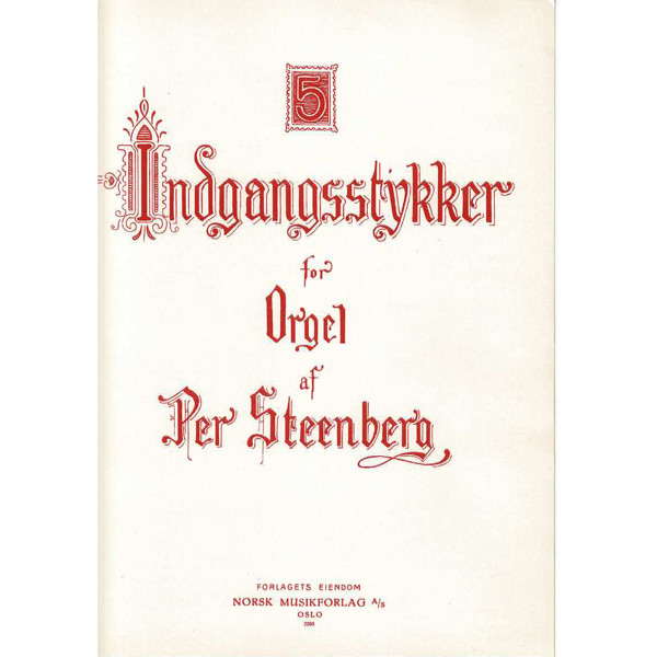 5 Indgangsstykker, Per Steenberg. Orgel