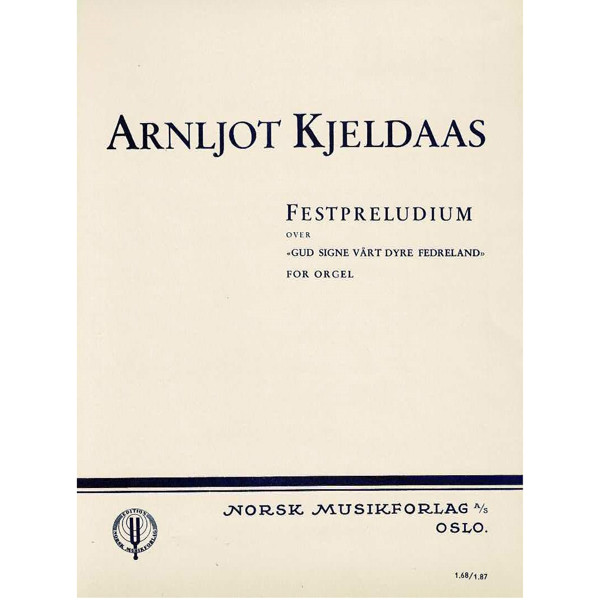 Festpreludium Over Gud Signe, Arnljot Kjeldaas. Orgel