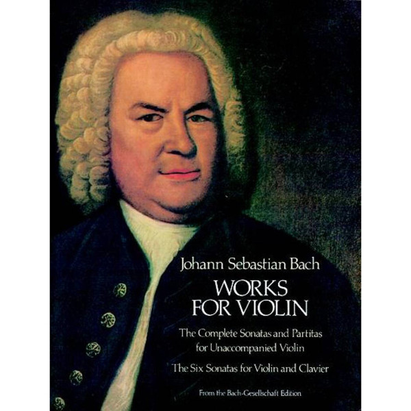 Works For Violin, Johann Sebastian Bach. Violin Solo / Violin and Piano