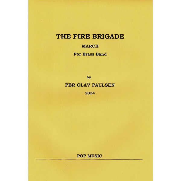 The Fire Brigade March, Per Olav Paulsen. Brass band