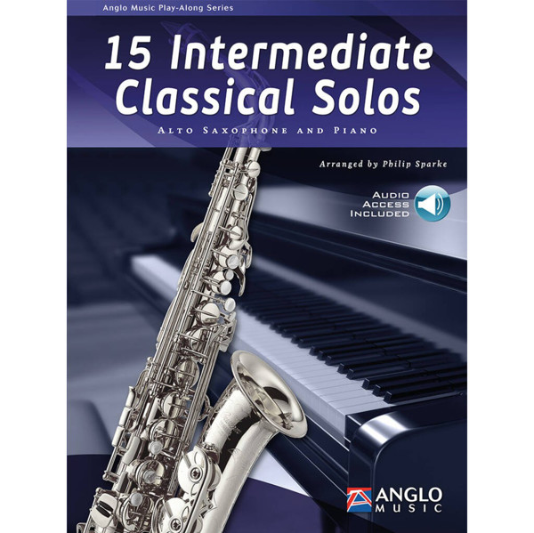 15 Intermediate Classical Solos for Alto Saxophone and Piano, Audio Online