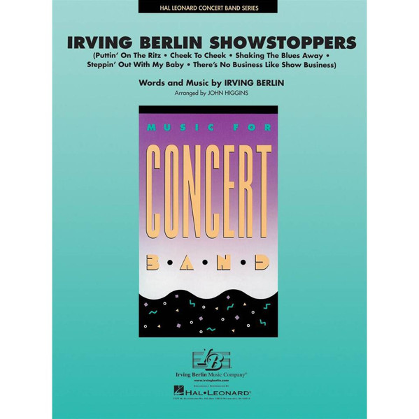 Irving Berlin Showstoppers, arr. John Higgins. Concert Band