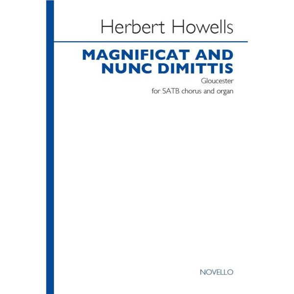 Magnificat & Nunc Dimittis (Gloucester) Herbert Howells. SATB and Organ. Vocal Score