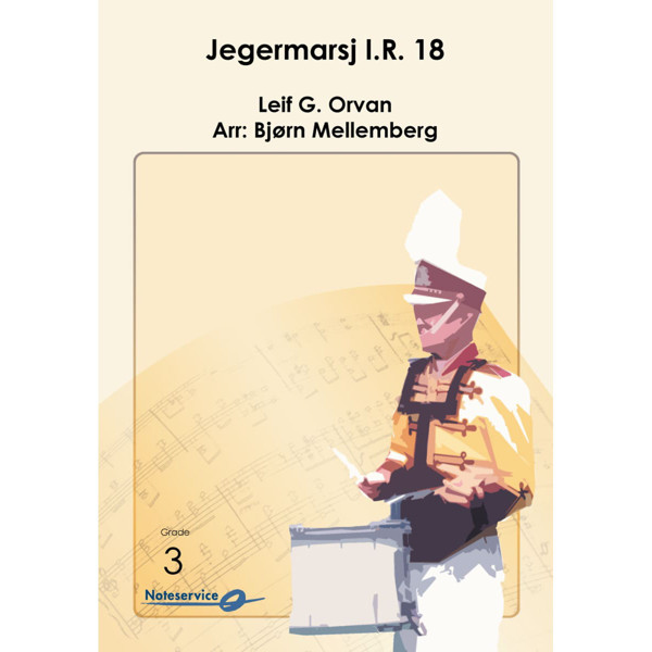 Jegermarsj I.R. 18, Leiv Orvan arr. Bjørn Mellemberg. Concert Band