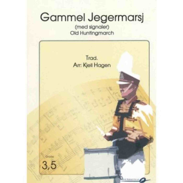 Gammel Jegermarsj, Christian Schølberg arr. Kjell Hagen. Concert Band Ny utg. m/signaler, Digital Versjon