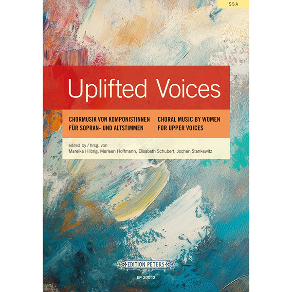 Uplifted Voices, Various female Composers. For Upper Voices Choir SSA/SSAA