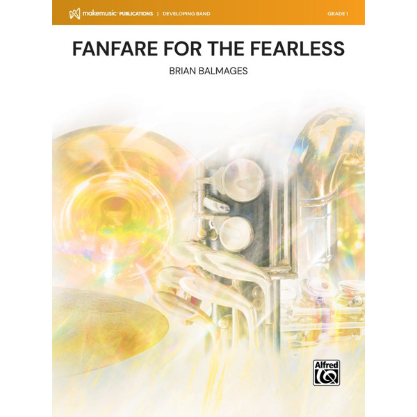Fanfare for the Fearless, Brian Balmages. Concert Band Digital Edition