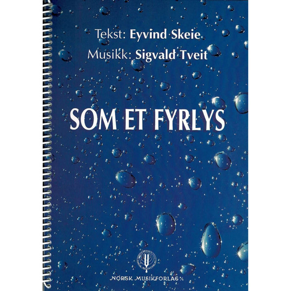 Som Et Fyrlys, Sigvald Tveit/Eyvind Skeie. Partitur