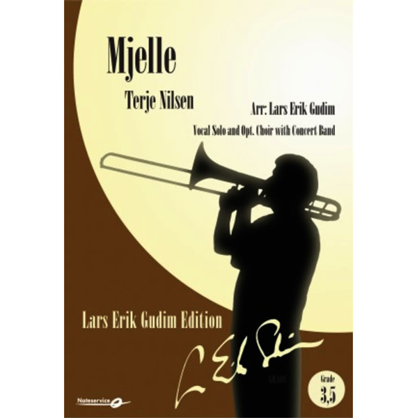 Mjelle, Terje Nilsen arr. Lars Erik Gudim. Soloist and Concert Band 3,5