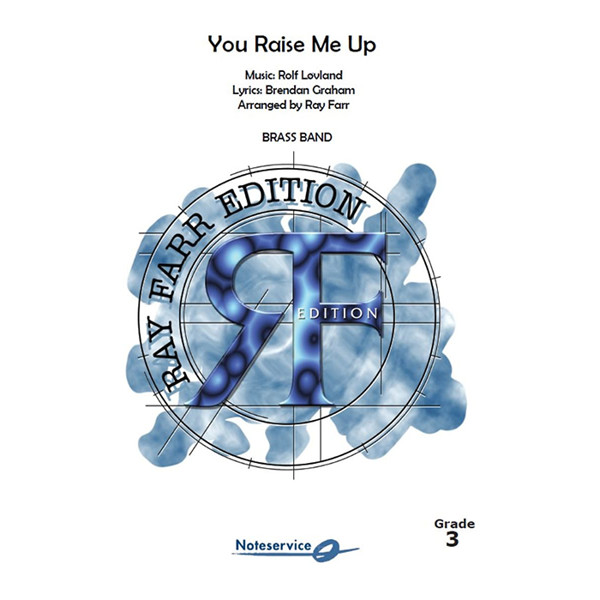 You Raise Me Up, Rolf Løvland arr. Ray Farr. Brass Band