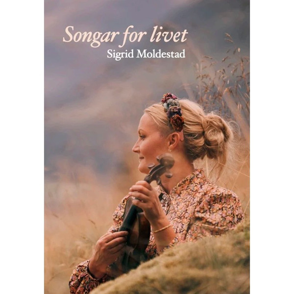 Songar for livet, Sigrid Moldestad