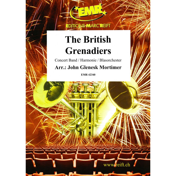 The British Grenadiers, Trad. arr. John Glenesk Mortimer Concert Band