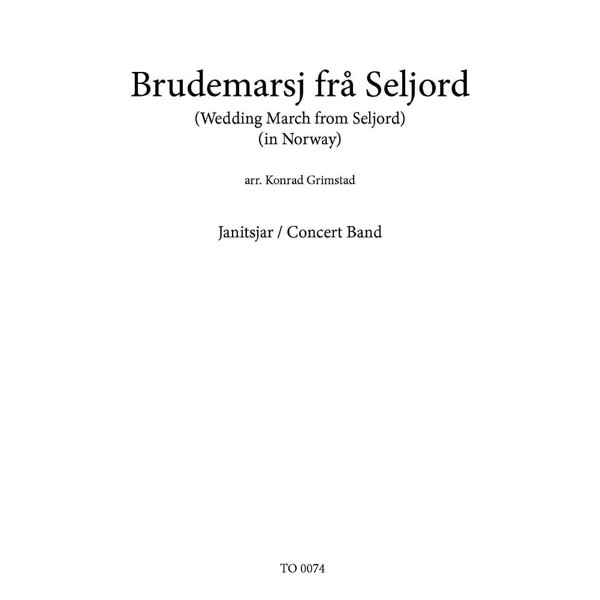 Brudemarsj Frå Seljord, Telemark Trad. Konrad Grimstad. Janitsjar