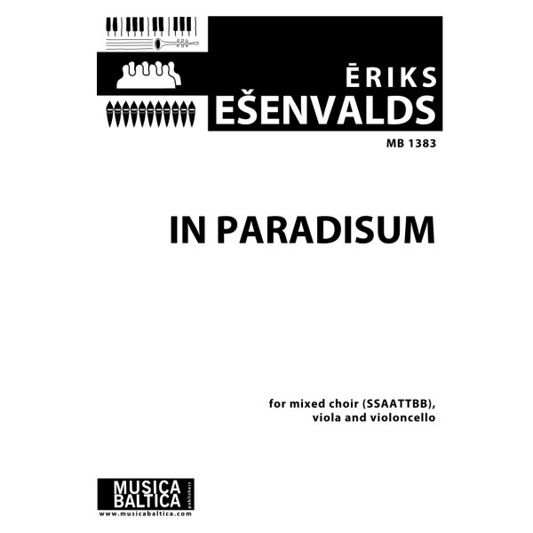 In Paradisum, Eriks Esenvalds. Mixed Choir [SSAATTBB] Viola and Violoncello. Choral Score