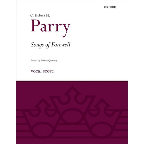 Songs of Farewell, Hubert Parry edit Robert Quinncy, SATB Vocal Score