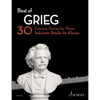 Best of Grieg - 30 Famous Pieces for Piano