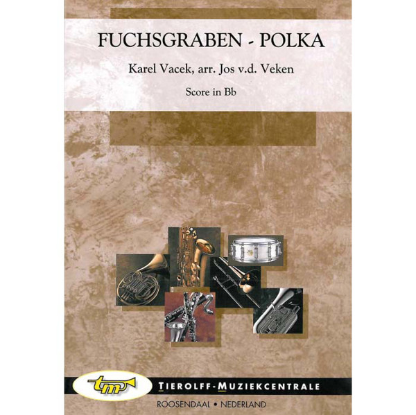 Fuchsgraben Polka, Karel Vacek arr. Jos v.d. Veken. Concert Band