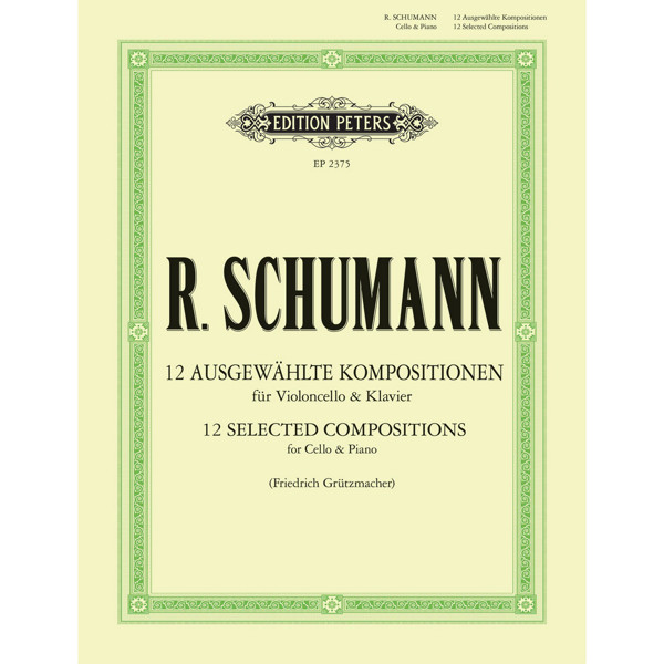 12 Selected Compositions for Cello & Piano, Robert Schumann